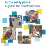 Achieving excellence in the Early Years: a guide for headteachers